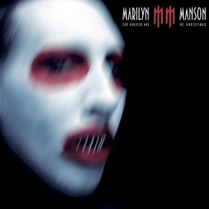Marilyn Manson - The Golden Age of Grotesque